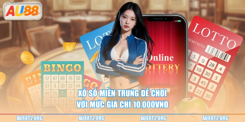 Xổ số miền Trung dễ chơi với mức giá chỉ 10.000vnđ